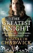 Cover-Bild zum Titel 'The Greatest Knight' von 'Elizabeth Chadwick'