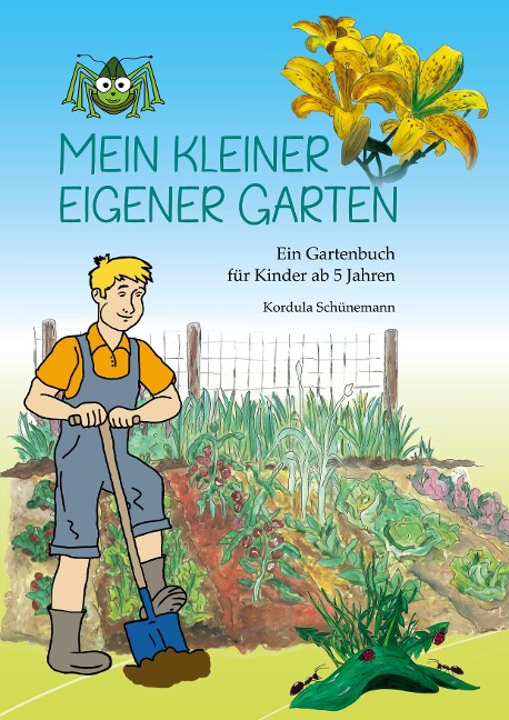 Mein kleiner eigener Garten - Kordula Grohe-Schünemann