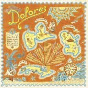 Cover-Bild zum Titel 'DOLORES - Salsa & Guaracha from 70's French West I' von 'Various'