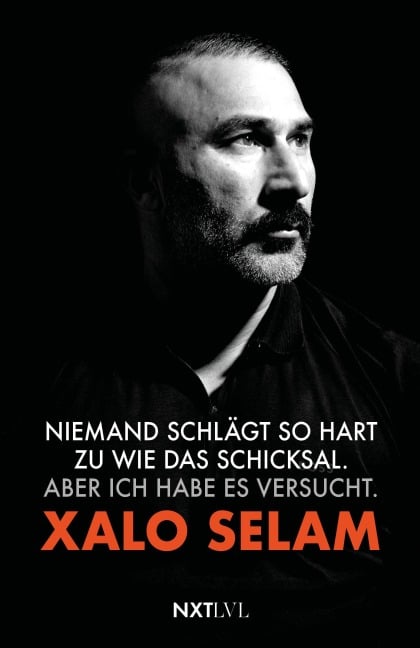 Niemand schlägt so hart zu wie das Schicksal. Aber ich habe es versucht. - Xalo Selam