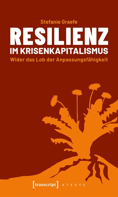 Resilienz im Krisenkapitalismus - Stefanie Graefe