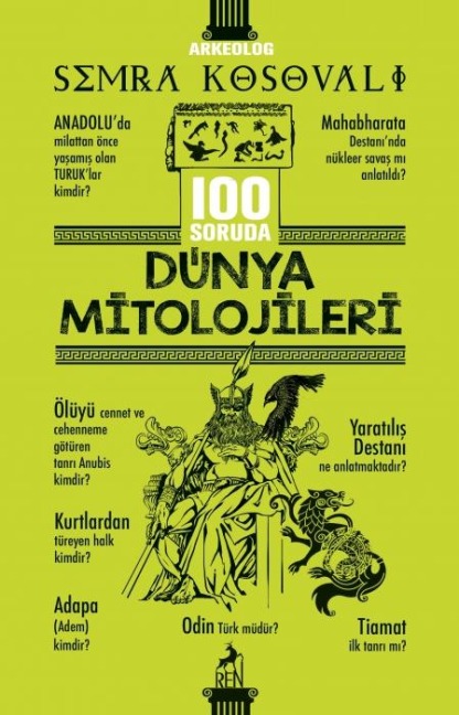 100 Soruda Dünya Mitolojileri - Semra Kosovali