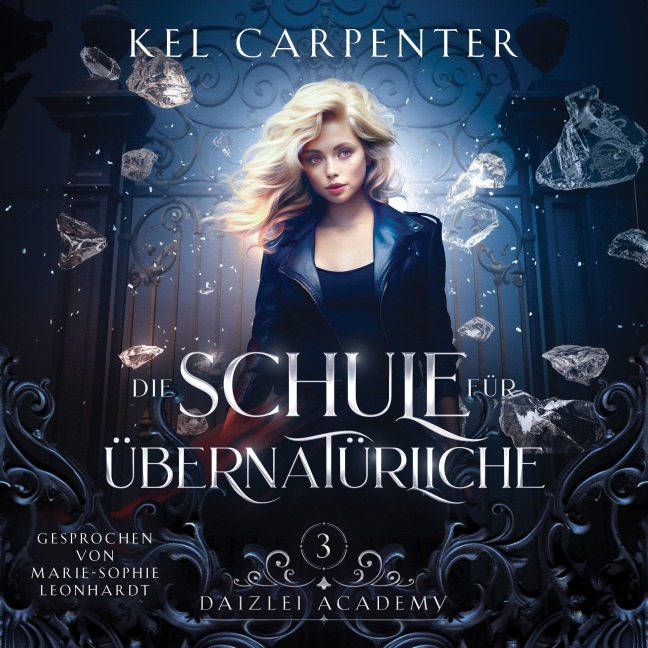 Die Schule für Übernatürliche 3 - Magische Akademie Hörbuch - Kel Carpenter