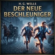 Cover-Bild zum Titel 'Der neue Beschleuniger' von 'H. G. Wells'
