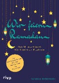 Cover-Bild zum Titel 'Wir feiern Ramadan' von 'Vanessa Tanriverdi'