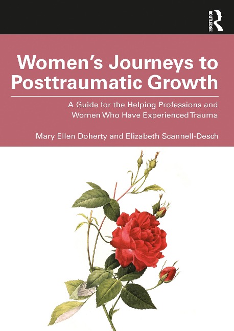 Women's Journeys to Posttraumatic Growth - Mary Ellen Doherty, Elizabeth Scannell-Desch