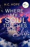 Cover-Bild zum Titel 'Where My Soul Touches the Sky' von 'H. C. Hope'