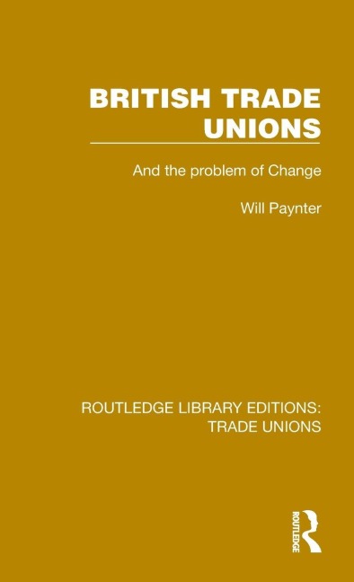 British Trade Unions - Will Paynter