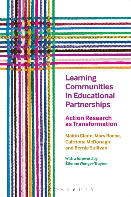 Learning Communities in Educational Partnerships - Mary Roche, Caitriona McDonagh, Máirín Glenn