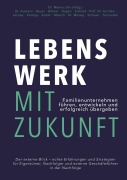 Cover-Bild zum Titel 'Lebenswerk mit Zukunft' von 'Kristina Schneider, Ralph Jacoby, Markus Grottke, Michael Klumpp, Kurt Schauer'