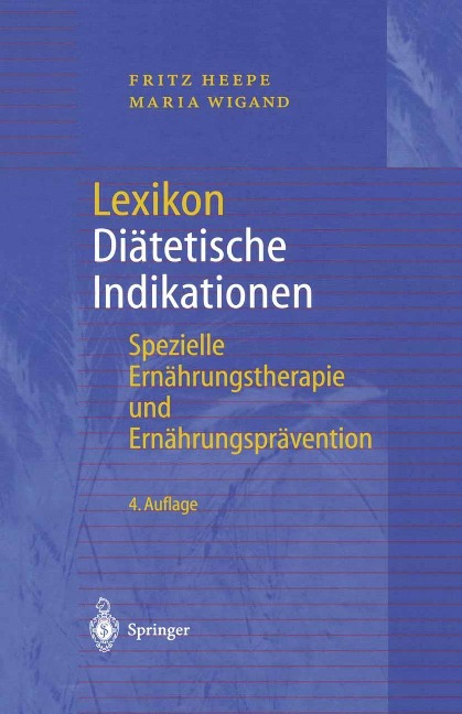 Lexikon Diätetische Indikationen - Fritz Heepe, Maria Wigand
