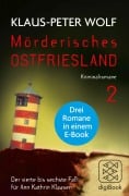 Cover-Bild zum Titel 'Mörderisches Ostfriesland II. Ann Kathrin Klaasens vierter bis sechster Fall in einem E-Book' von 'Klaus-Peter Wolf'