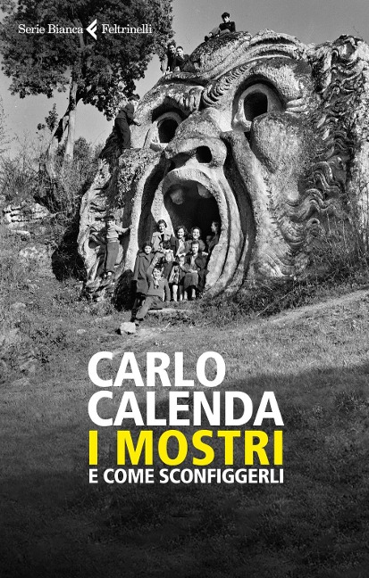 I mostri e come sconfiggerli - Carlo Calenda