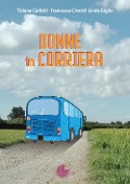 Donne in corriera - Tiziana Ciofetti, Francesca Civardi, Linda Giglio