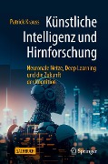 Künstliche Intelligenz und Hirnforschung - Patrick Krauss