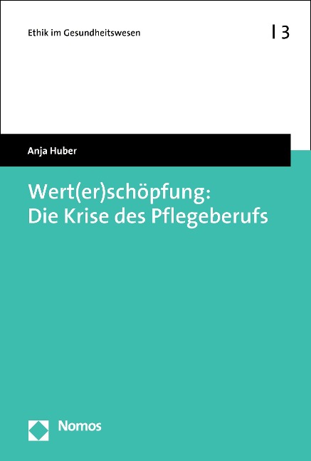 Wert(er)schöpfung: Die Krise des Pflegeberufs - Anja Huber