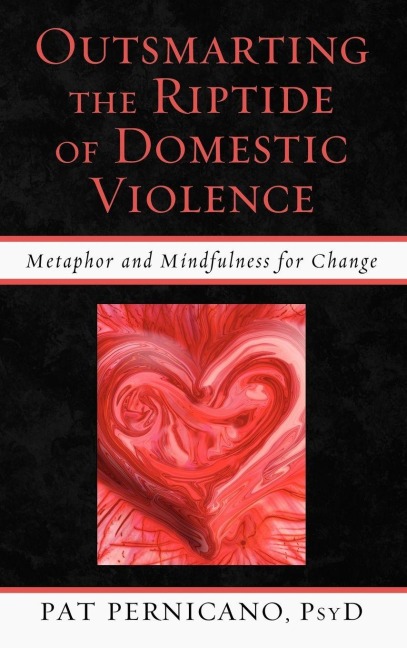Outsmarting the Riptide of Domestic Violence - Patricia Pernicano