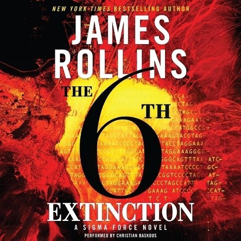 The 6th Extinction Lib/E: A SIGMA Force Novel - James Rollins