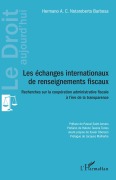 Cover-Bild zum Titel 'Les échanges internationaux de renseignements fiscaux' von 'Hermano A. C. Notaroberto Barbosa'