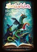 Cover-Bild zum Titel 'Abrakadabra Hexe, Drache - Zauberer' von 'Janette Altinsoy'