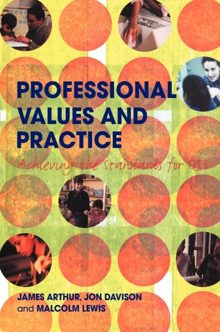 Professional Values and Practice - James Arthur, Jon Davison, Malcolm Lewis