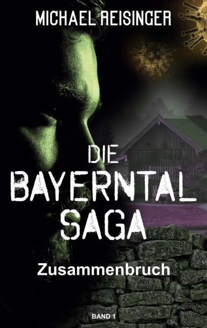 Die Bayerntal Saga - Michael Reisinger