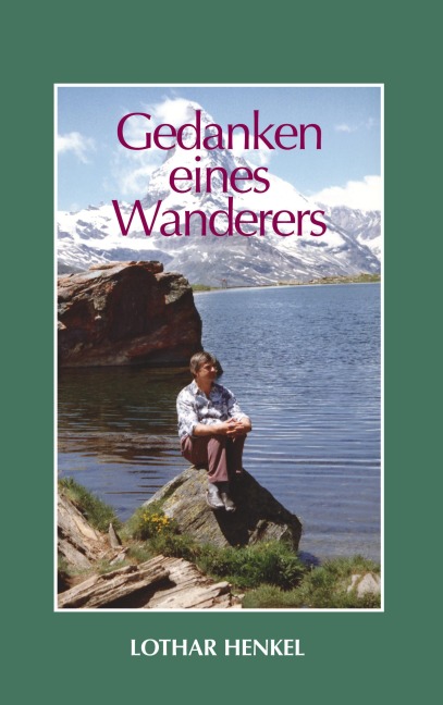 Gedanken eines Wanderers - Lothar Henkel