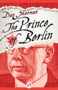 Cover-Bild zum Titel 'The Prince of Berlin' von 'Dan Sherman'