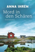 Cover-Bild zum Titel 'Mord in den Schären' von 'Anna Ihrén'