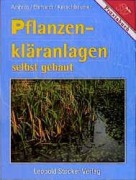 Cover-Bild zum Titel 'Pflanzenkläranlagen selbst gebaut' von 'Reinhold Ambros, Martin Erhardt, Johannes Kerschbaumer'