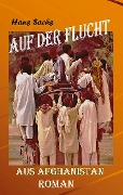 Cover-Bild zum Titel 'Auf der Flucht aus Afghanistan' von 'Hans Sachs'