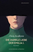 Cover-Bild zum Titel 'Die dunkle Liebe der Emilia I.' von 'Silvia Avallone'