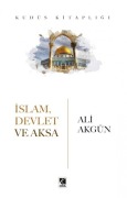 Cover-Bild zum Titel 'Islam Devlet ve Aksa' von 'Ali Akgün'