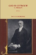 Cover-Bild zum Titel 'God Is Getrouw, 15 Preken Deel 2' von 'H F Kohlbrugge'