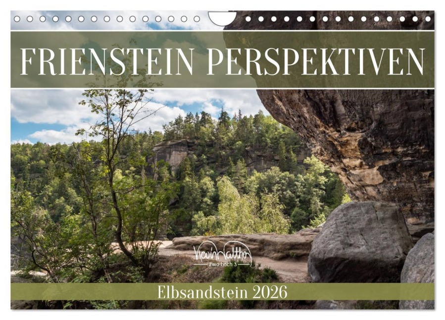 Frienstein Perspektiven - Elbsandstein (Wandkalender 2026 DIN A4 quer), CALVENDO Monatskalender - Kevin Walther