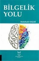 Bilgelik Yolu - Abdulkadir Kacar