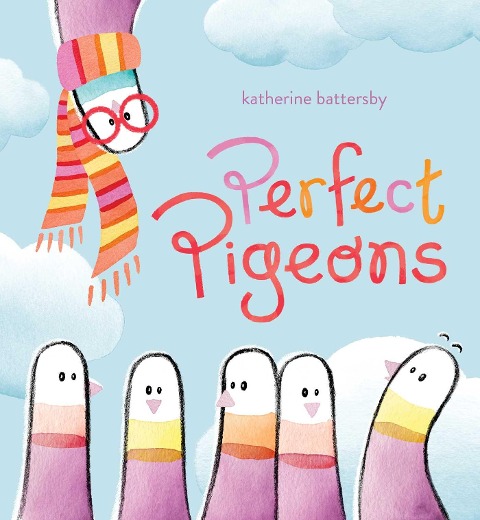 Perfect Pigeons - Katherine Battersby