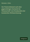 Cover-Bild zum Titel 'Der Fixsternhimmel nach dem gegenwärtigen Zustande der Wissenschaft vom Standpunkte der kosmischen Weltanschauung' von 'Hermann J. Klein'