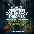 Cover-Bild zum Titel 'WORLD'S GREATEST CONSPIRACY THEORIES AND SECRET SOCIETIES' von 'Bernadine Christner'
