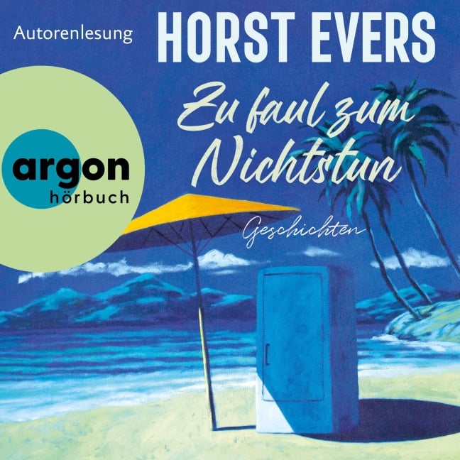 Zu faul zum Nichtstun - Horst Evers