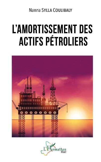 L'amortissement des actifs pétroliers - Sylla Coulibaly