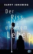 Der Riss in unserem Leben - Barry Jonsberg