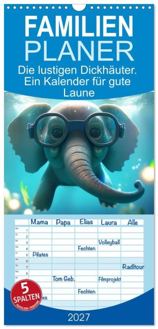 Familienplaner 2027 - Die lustigen Dickhäuter. Ein Kalender für gute Laune mit 5 Spalten (Wandkalender, 21 x 45 cm) CALVENDO - Artefacti