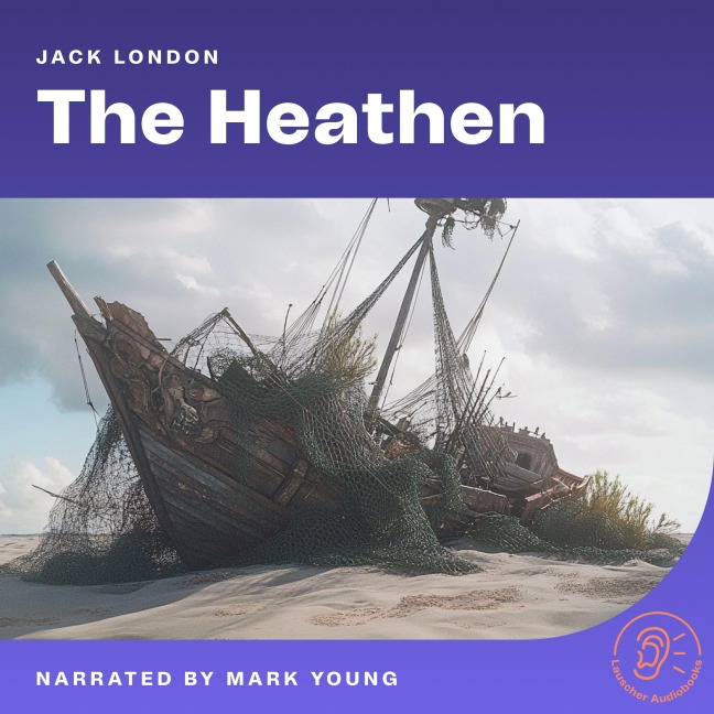 The Heathen - Jack London