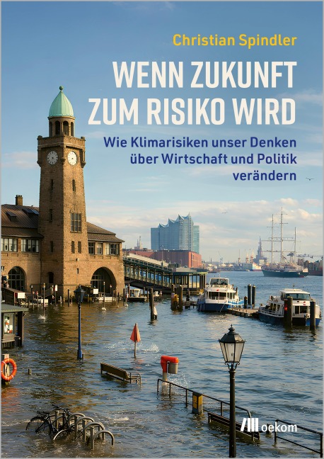 Wenn Zukunft zum Risiko wird - Christian Spindler