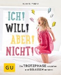 Ich! Will! Aber! Nicht! - Susanne Mierau