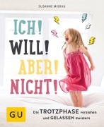Cover-Bild zum Titel 'Ich! Will! Aber! Nicht!' von 'Susanne Mierau'