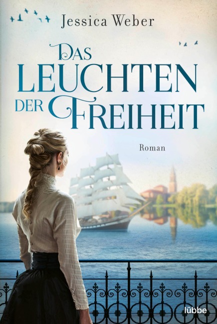 Das Leuchten der Freiheit - Jessica Weber