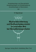 Cover-Bild zum Titel 'Myokarddurchblutung und Stoffwechselparameter im arteriellen Blut bei Hämodilutionsperfusion' von 'D. Regensburger'