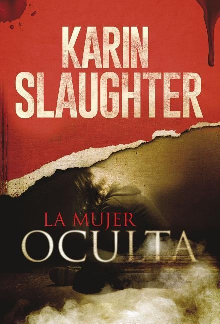 Mujer Oculta - Karin Slaughter